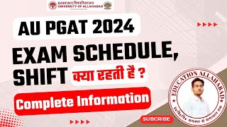 🔴Allahabad University Pg Entrance Exam Schedule Shift amp Exam Duration Complete Information [upl. by Aserret]