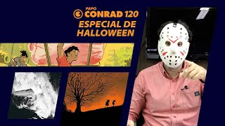 Especial de Halloween  Papo Conrad 120 [upl. by Gayleen136]