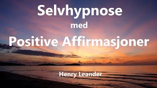 Positive Affirmasjoner  Norsk Selvhypnose [upl. by Oiratnom]