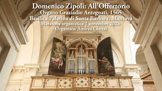 Zipoli Offertorio organo Graziadio Antegnati 1565 Mantova Santa Barbara organista Andrea Chezzi [upl. by Drawe]