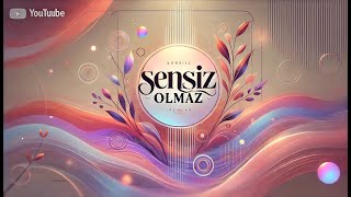 Sensiz Olmaz  Yapay Zeka Şarkıları [upl. by Erreipnaej]