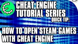 Cheat Engine 65 Tutorial Quick Tip How to Open Steam Games with Cheat Engine [upl. by Xenos]