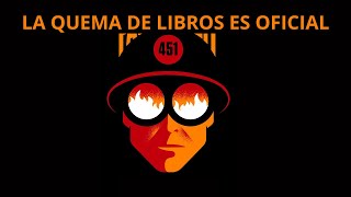 La Quema de Libros es Oficial Fahrenheit 451 [upl. by Otes809]