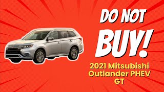 2021 Mitsubishi Outlander PHEV GT  6 Reasons NOT to Buy 🚫💔 [upl. by Lathrop]