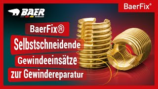 BaerFix®  Selbstschneidende Gewindeeinsätze zur Gewindereparatur [upl. by Aran]