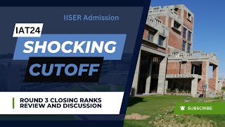 IAT 2024 Round 3 Closing rank update and review  News for all IISER Aspirants [upl. by Viradis]