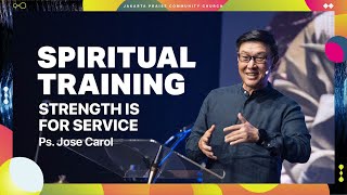 Strength Is For Service  Spiritual Training  Ps Jose Carol [upl. by Weibel]