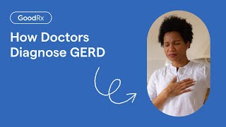 Do I Have GERD How Doctors Diagnose Gastroesophageal Reflux Disease  GoodRx [upl. by Letram]