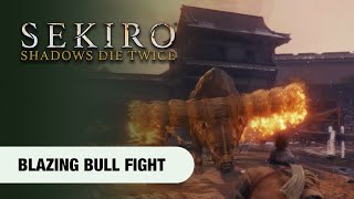 Sekiro Blazing Bull fight [upl. by Ingaberg]