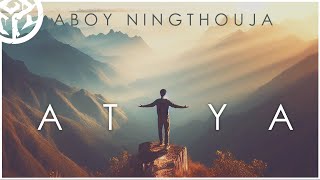 ATIYA  Aboy Ningthouja  Official Lyrics [upl. by Redmund]