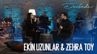 Ekin Uzunlar amp Zehra Toy  Derbeder [upl. by Atnod]