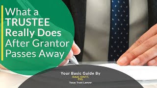 What Does a Trustee Do after Grantors Death Stepbystep Guide by an Attorney [upl. by Yaluz779]