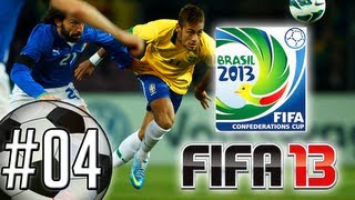 FIFA 13  Copa das Confederações  04  É Tudo ou Nada [upl. by Erminna]