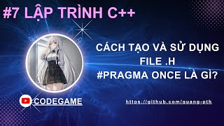 Lập trình C 7 File h hay Header File Cách tạo và sử dụng [upl. by Hibbitts]