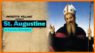 St Augustine in Eastern Christianity [upl. by Aitret]