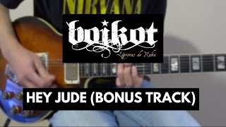 Boikot  Hey Jude Bonus track Guitar Solo Cover [upl. by Aneeram]