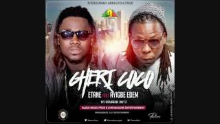 Etane  Chéri Coco  ft Ayigbé Edem  New Single [upl. by Janean]