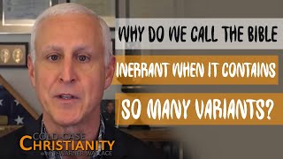 How Can the Bible Be Inerrant If It Contains Variants [upl. by Sebastian]