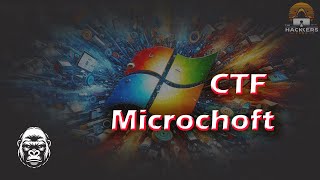 CTF Microchoft  The Hackers Labs [upl. by Yzzo]