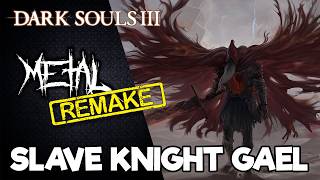 RE Dark Souls III  Slave Knight Gael 【Intense Symphonic Metal Cover】 [upl. by Anawd]