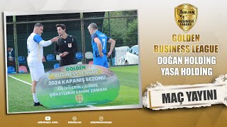 Golden Business League  2024 Kapanış Sezonu  DOĞAN HOLDİNG  YASA HOLDİNG  4 Hafta [upl. by Yddub]