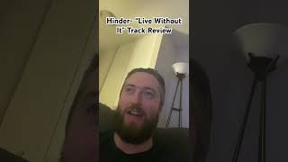 Hinder LIVE WITHOUT IT Track Review hinder dadrock [upl. by Mcnally]