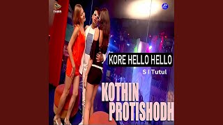 Kore Hello Hello From quotKothin Protishodhquot [upl. by Nesyaj412]