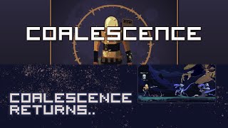 Coalescence x Coalescence Returns [upl. by Sutniuq]