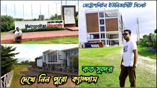 মেট্রোপলিটন ইউনিভার্সিটি ক্যাম্পাস সিলেটmetropolitan university sylhet collageprivate university [upl. by Bibbye]