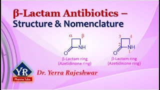 BetaLactam Antibiotics  Structure amp Nomenclature  YR Pharma Tube  Dr Yerra Rajeshwar [upl. by Loraine969]