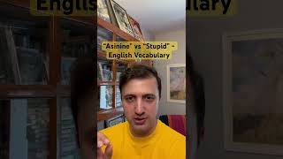 “Asinine” vs “Stupid”  English Improvement meaning spelling pronunciation englishvocabulary [upl. by Ahsotal144]