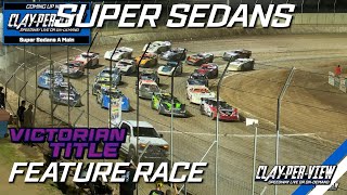 Super Sedans  Victorian Title  Mildura  3rd Feb 2024  ClayPerView [upl. by Ycnahc684]