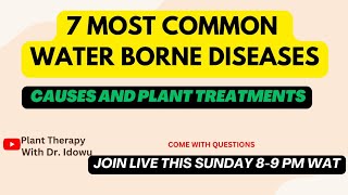 Water Borne Diseases  Plant treatment Home Remedy  PlantTherapy with Dr Idowu is live [upl. by Adaran]