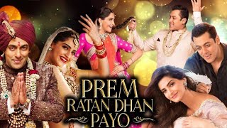 Prem Ratan Dhan Payo Full Hindi Movie  Salman Khan  Sonam Kapoor  Anupam Kher  Review amp Facts [upl. by Josefina]