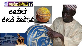 ORIKI OKO IRESE ORÍKÌ ÒKÓ ÌRÈṢÉ ỌMỌ WÓYÍRÀ [upl. by Fred]