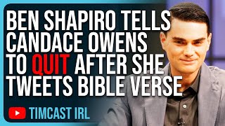 Ben Shapiro Tells Candace Owens To QUIT Daily Wire After She Tweets Out Bible Verse [upl. by Ydwor]