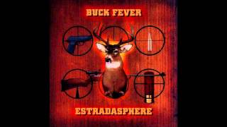 Estradasphere Buck Fever [upl. by Gaylord]