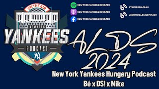 New York Yankees Hungary Podcast  ALDS Extra [upl. by Loyce899]