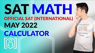 SAT Math OFFICIAL May International 2022 SAT Test Calculator In Real Time [upl. by Idnac]