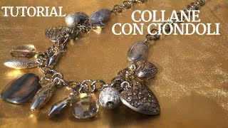 TUTORIAL COLLANA CON CIONDOLI [upl. by Elenore]