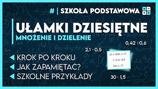 MNOŻENIE I DZIELENIE UŁAMKÓW DZIESIĘTNYCH 🔢  Krok po kroku ✅️  Szkoła Podstawowa [upl. by Pretrice]