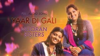 Yaar Di Gali Audio Song  Nooran Sisters  Channo Kamli Yaar Di  Latest Punjabi Song 2016 [upl. by Yelruc]