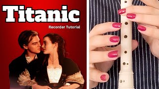 Titanic My Heart Will Go On  Recorder Flute Tutorial [upl. by Bari]