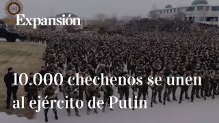 Más de 10000 soldados chechenos se suman a las tropas de Putin en la guerra contra Ucrania [upl. by Carrissa]