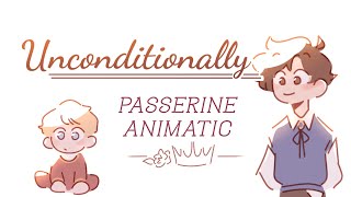 unconditionally  SBI Passerine AU ANIMATIC [upl. by Biron]