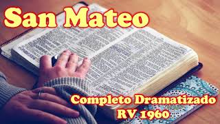 SAN MATEO Completo Biblia Hablada Dramatizada ReinaValera 1960 [upl. by Ardnoyek]