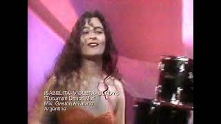 ISABELITA VIOLETA GLADYS Tucumán Dance Mix [upl. by Reina659]