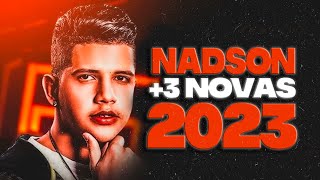 NADSON O FERINHA 2023 ATUALIZADO CD NOVO 2023  3 MÚSICAS NOVAS [upl. by Sidnal104]