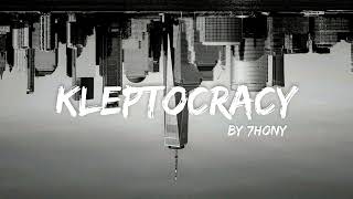 7hony  Kleptocracy Official Lyrics [upl. by Schiffman291]