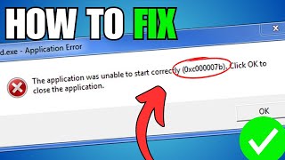 FIX Error 0xc00007b The Application Was Unable to Start Correctly [upl. by Philipines]